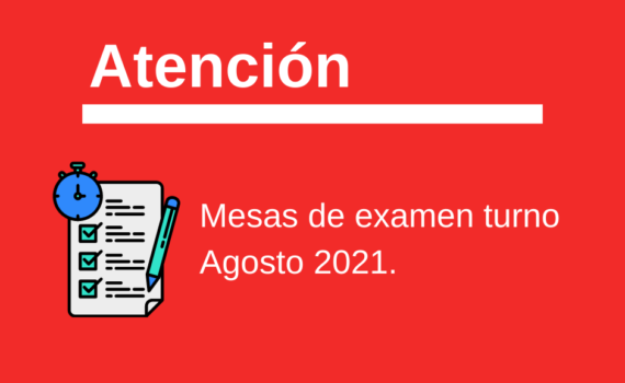 Atención mesas de examen Agosto 2021